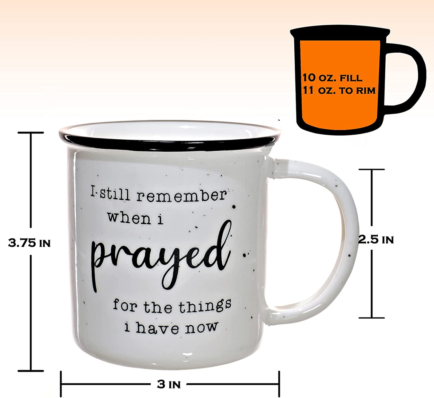 I Remember When I Prayed for the Things That I Have Now Mug 11 Ounces Ceramic Coffee Mug, Campfire Coffee Mugs with Inspirational Sayings Farmhouse Christian Mug Gift Ideas Ceramic Coffee Mugs