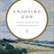 Enjoying God: Finding Hope in the Attributes of God, (Paperback)